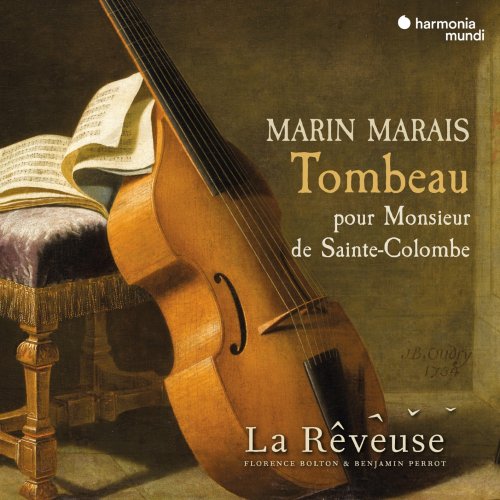 La Rêveuse, Florence Bolton, Benjamin Perrot - Marais: Tombeau pour Monsieur de Sainte-Colombe (2024) [Hi-Res]