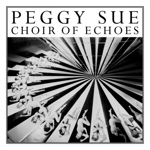 Peggy Sue - Choir Of Echoes (2014)