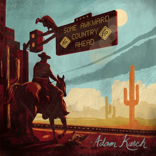Adam Karch - Some Awkward Country Ahead (2024)