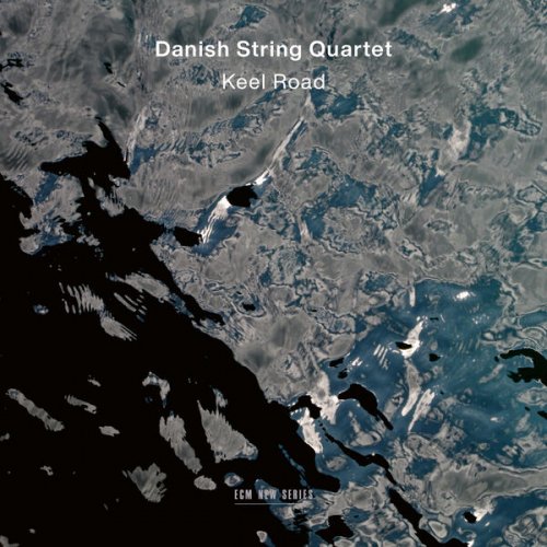 Danish String Quartet - Keel Road (2024) [Hi-Res]