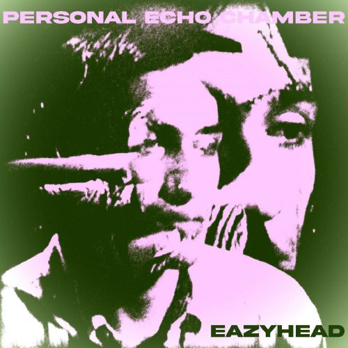 Eazyhead - Personal Echo Chamber (2024) Hi Res
