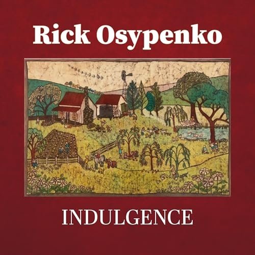 Rick Osypenko - INDULGENCE (2024) [Hi-Res]
