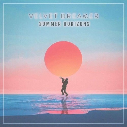 Velvet Dreamer - Summer Horizons (2024)