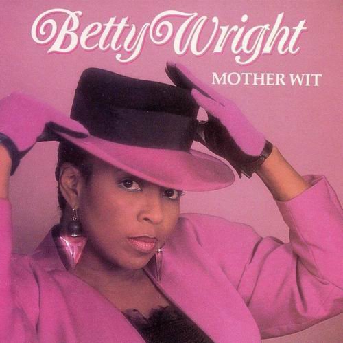 Betty Wright - Mother Wit (1987)