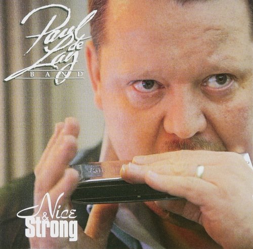 The Paul deLay Band - Nice & Strong (1998)