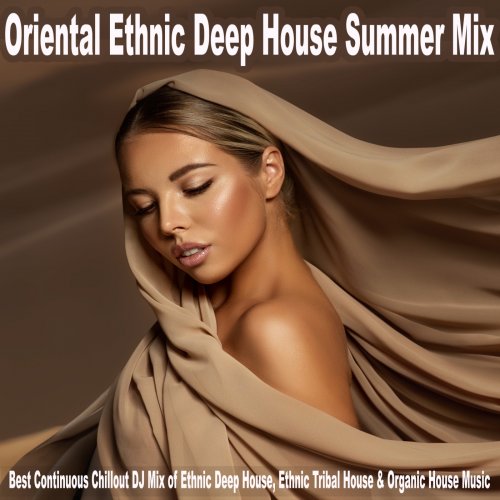 VA - Oriental Ethnic Deep House Summer Mix (2024)