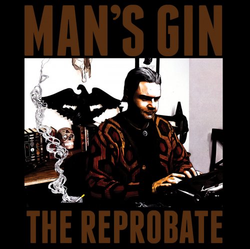 Man's Gin - The Reprobate (2024)