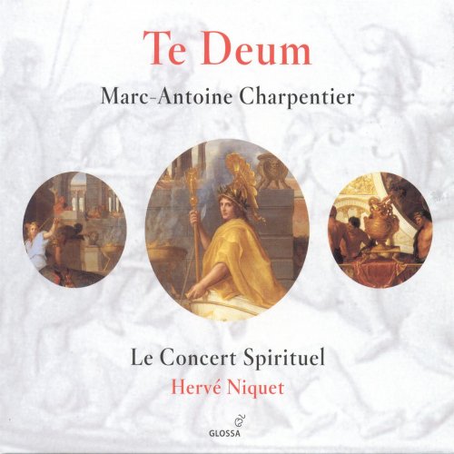 Le Concert Spirituel, Hervé Niquet - Marc-Antoine Charpentier: Te Deum (2002)