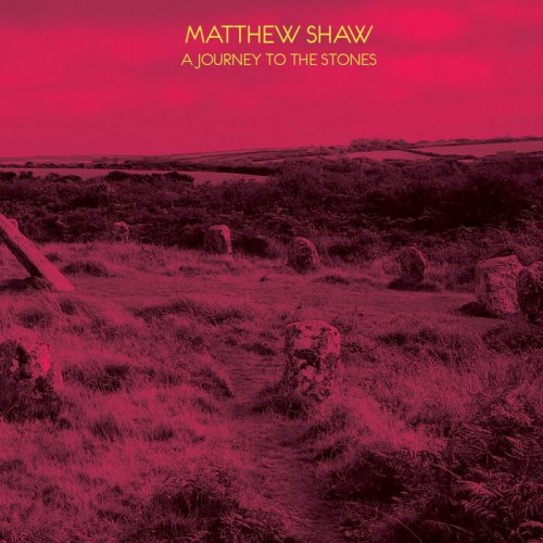 Matthew Shaw - A Journey To The Stones (2024)