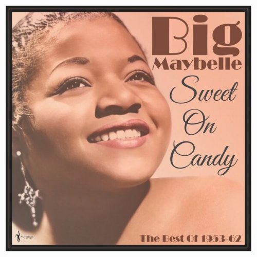 Big Maybelle - Sweet On Candy: Best Of 1953-61 (2024)