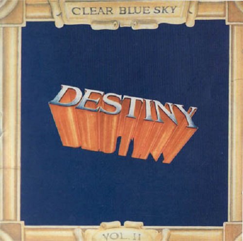 Clear Blue Sky - Destiny (1990/2001)