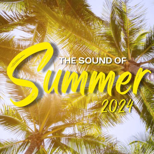 VA - The Sound Of Summer 2024 (2024)