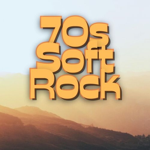 VA - 70s Soft Rock: 100 Classic Songs (2024)