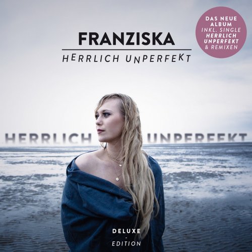 Franziska - Herrlich Unperfekt (Deluxe Edition) (2018) [Hi-Res]