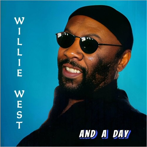 Willie West - And A Day (2024)