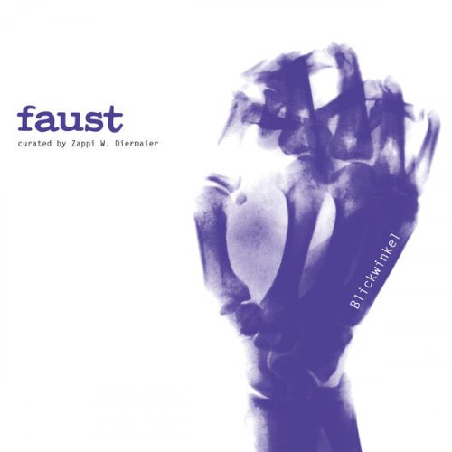 Faust - Blickwinkel (curated by Zappi Diermaier) (2024)