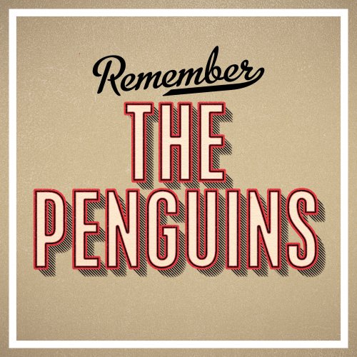 The Penguins - Remember (2015)