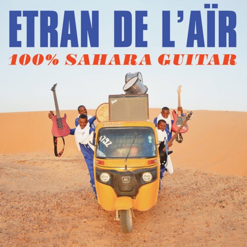 Etran de L'AÏr - 100% Sahara Guitar (2024) [Hi-Res]
