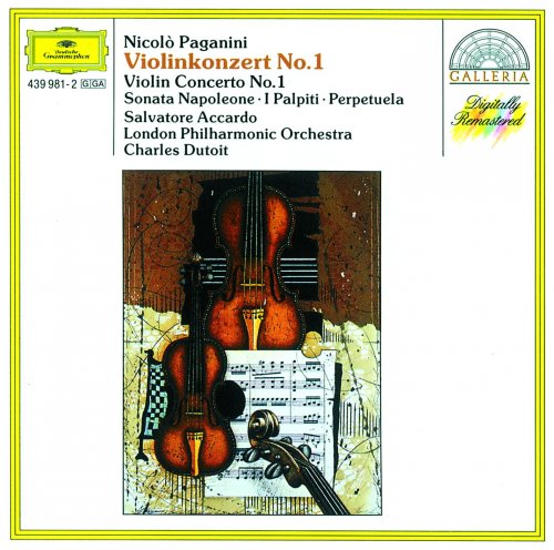 Salvatore Accardo, Charles Dutoit - Paganini: Violin Concerto No.1, Sonata Napoleone, I Palpiti... (1994)