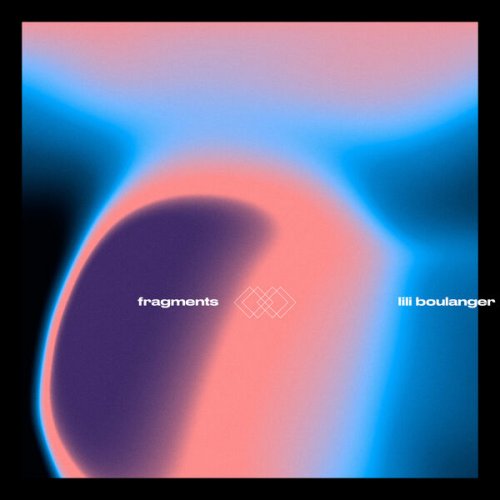 VA - FRAGMENTS II – Lili Boulanger (2024) [Hi-Res]