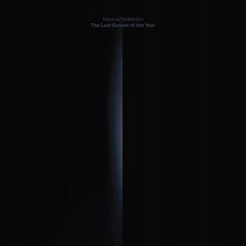 Marcus Fjellström - The Last Sunset of the Year (2024)