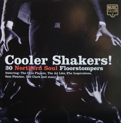 VA - Cooler Shakers! 30 Northern Soul Floorstompers (1997)