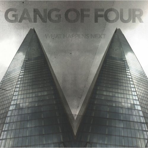 Gang of Four - What Happens Next (2015)