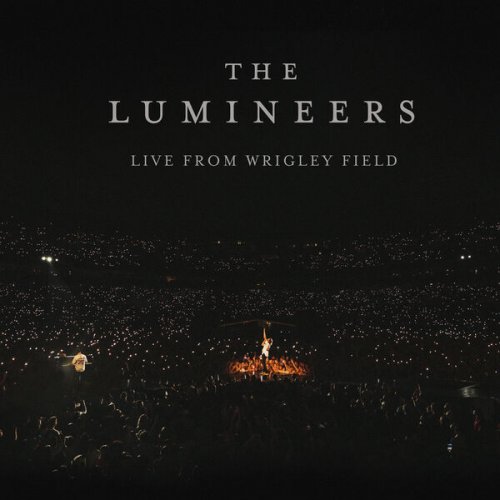 The Lumineers - Live From Wrigley Field (2024) [Hi-Res]