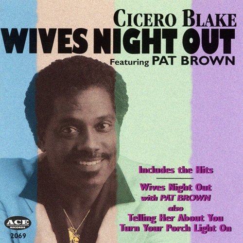 Cicero Blake - Wives Night Out (1996)