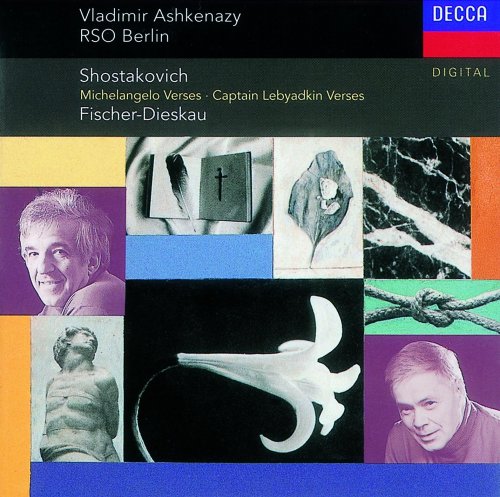 Dietrich Fischer-Dieskau, Radio-Symphonie-Orchester Berlin, Vladimir Ashkenazy - Shostakovich: Suite on Poems of Michelangelo & Four Verses of Cpt. Lebyadkin (1992)