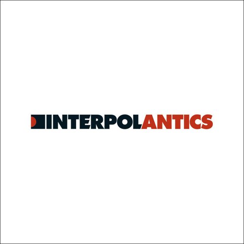 Interpol - Antics (The Twentieth Anniversary Edition) (2024)