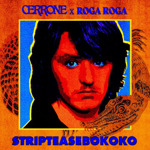 Cerrone x Roga Roga - STRIPTEASEBOKOKO (2023) Hi-Res