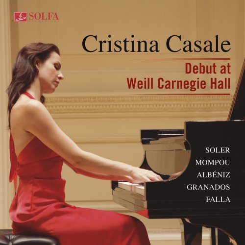 Cristina Casale - Cristina Casale "Debut at Weill Carnegie Hall" (2015)