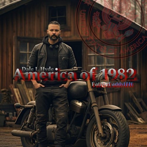 Dale L Hyde - AMERICA OF 1982 (2024) Hi-Res