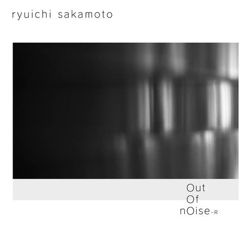Ryuichi Sakamoto - Out of Noise - R (2024)