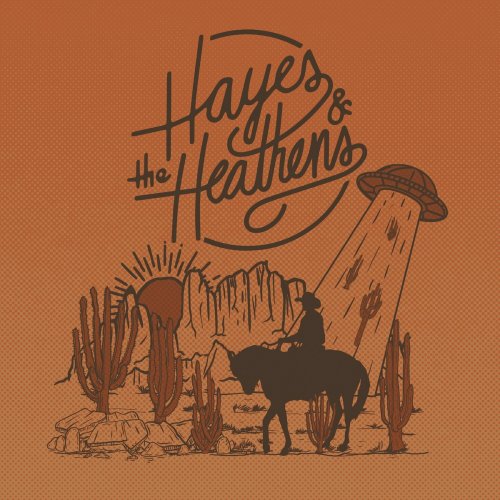 Hayes & The Heathens - Hayes & The Heathens (2024)