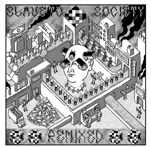 Slave To Society - Slave To Society : Remixed (2024)