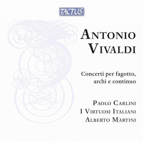 Paolo Carlini, I Virtuosi Italiani, Alberto Martini - Vivaldi: Concerti per fagotto, archi e continuo (2024)