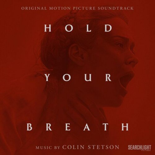 Colin Stetson - Hold Your Breath (Original Motion Picture Soundtrack) (2024) [Hi-Res]