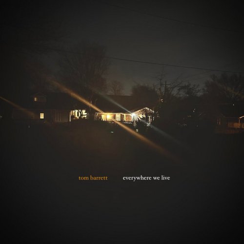 Tom Barrett - Everywhere We Live (2024) [Hi-Res]