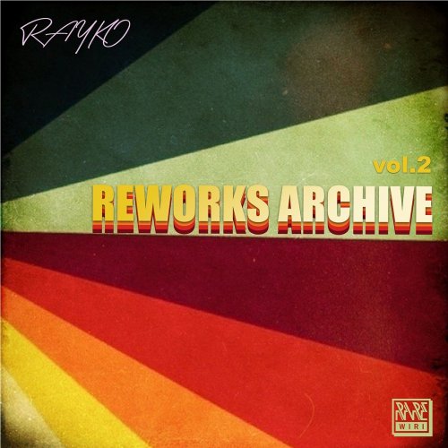 Rayko - Reworks Archive, Vol. 2 (2024)