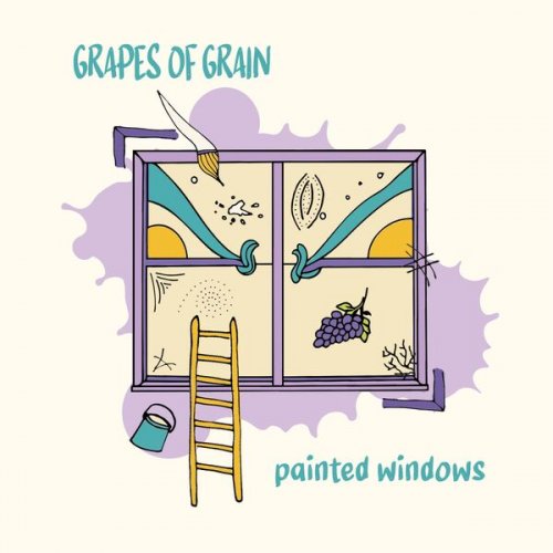Grapes of Grain - Painted Windows (2024) Hi-Res