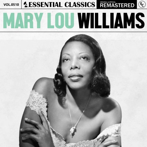 Mary Lou Williams - Essential Classics, Vol. 510: Mary Lou Williams (2024)