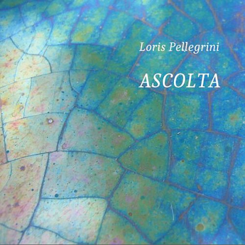 Loris Pellegrini - Ascolta (2024)