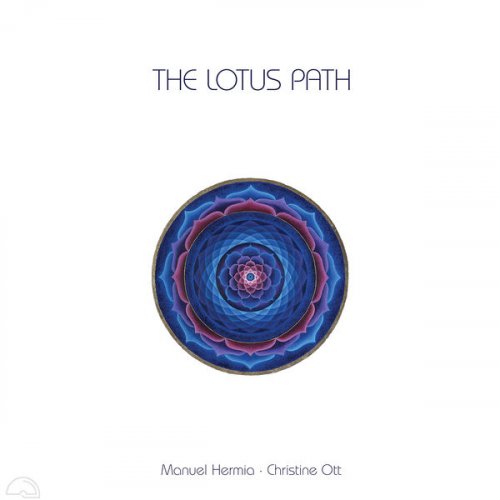 Manuel Hermia, Christine Ott - The Lotus Path (2024) [Hi-Res]
