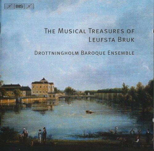 Drottningholm Baroque Ensemble - Musical Treasures of Leufsta Bruk, Vol. 1 (2006) CD-Rip