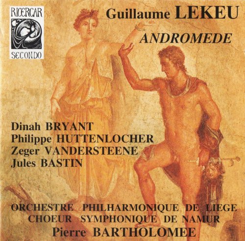 Orchestre Philharmonique de Liège, Pierre Bartholomée - Lekeu: Andromède, Introduction Symphonique aux “Burgraves” (2013) CD-Rip