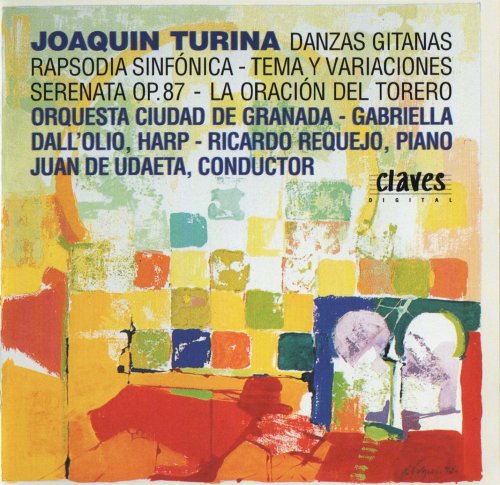 Orquesta Ciudad de Granada, Juan de Udaeta - Turina: Danzas Gitanas, Rapsodia Sinfonica, Tema Y Variaciones, Serenata Op. 87, La Oracion Del Torero (1992) CD-Rip