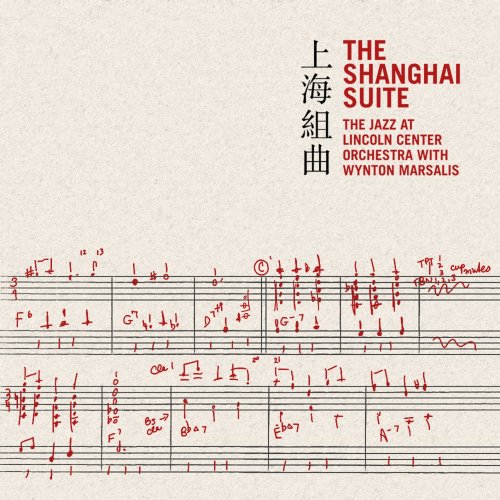 Jazz at Lincoln Center Orchestra & Wynton Marsalis - The Shanghai Suite (2024) [Hi-Res]