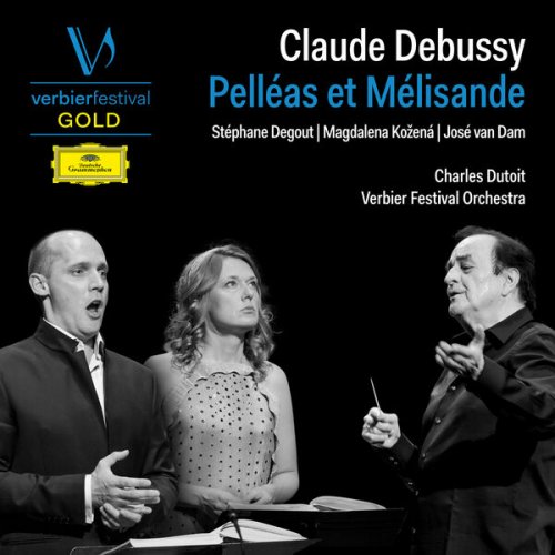 Charles Dutoit, José Van Dam, Magdalena Kozená, Stéphane Degout, Verbier Festival Orchestra - Debussy: Pelléas et Mélisande (2024) [Hi-Res]